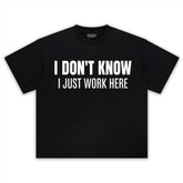 I JUST WORK HERE TANK TOP & TEE & LONG SLEEVE & LAYERED LS & HOODIE