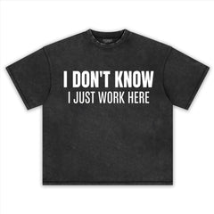 I JUST WORK HERE TANK TOP & TEE & LONG SLEEVE & LAYERED LS & HOODIE