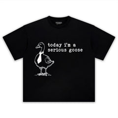 TODAY I'M A SERIOUS GOOSE V2 TEE & LS & HOODIE