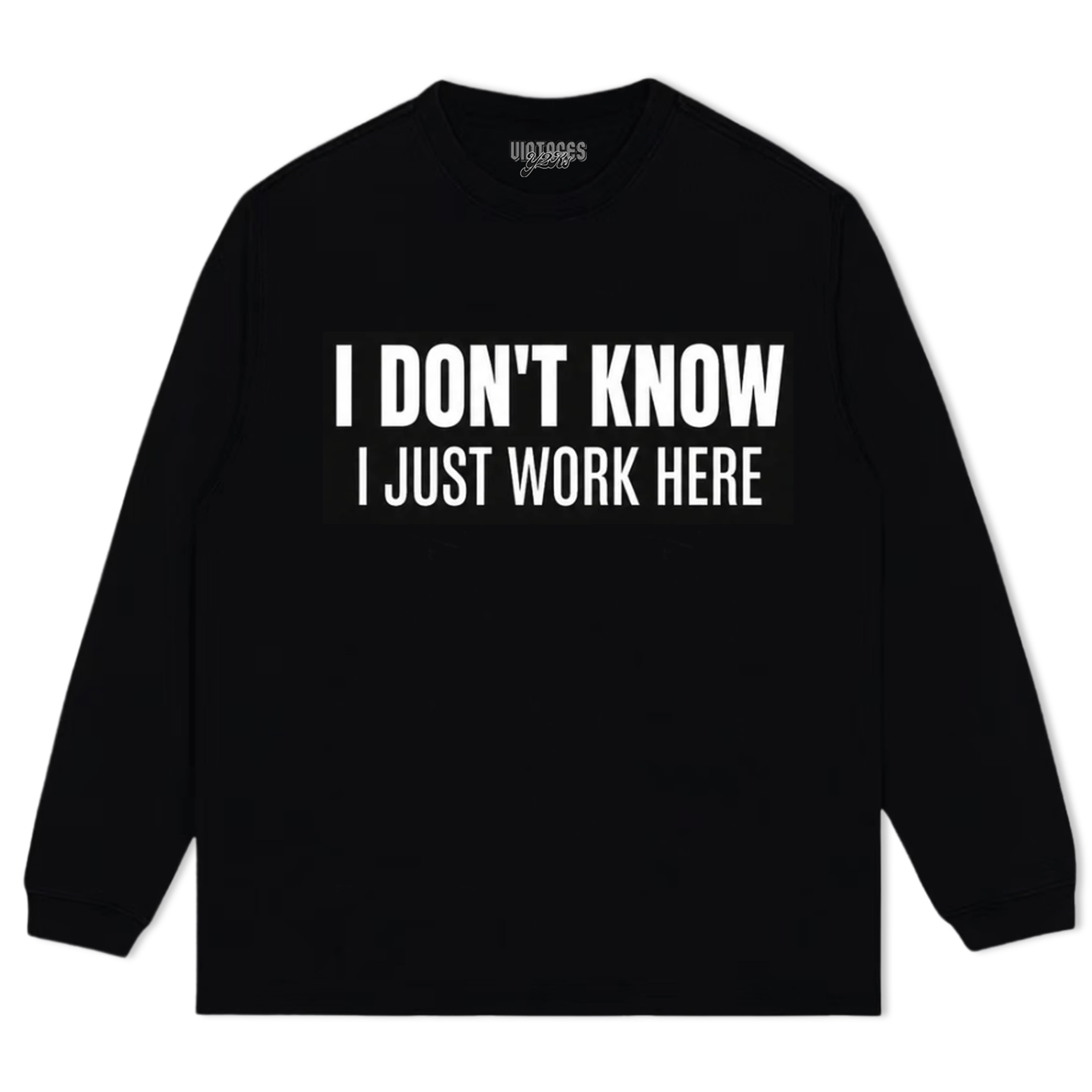I JUST WORK HERE TANK TOP & TEE & LONG SLEEVE & LAYERED LS & HOODIE