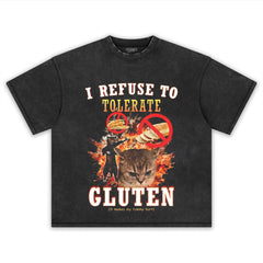 I REFUSE TO TOLERATE GLUTEN FUNNY CAT MEME TEE & LS & HOODIE