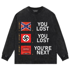 YOU LOST YOU LOST YOU'RE NEXT TEE & LS & HOODIE